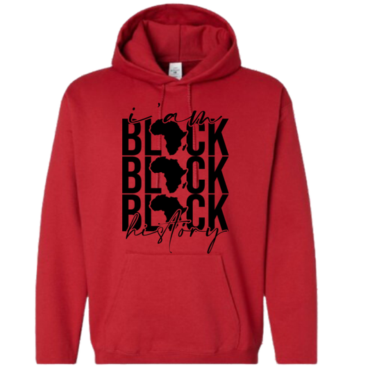 I Am Black History(Crewneck or Hoodie)