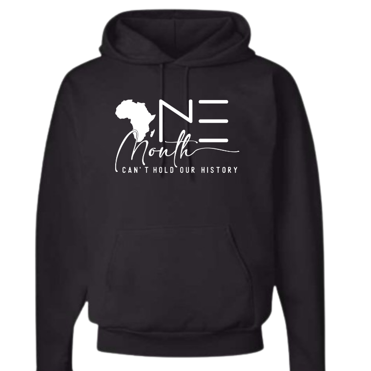 One Month Can’t Our History (Crewneck or Hoodie)