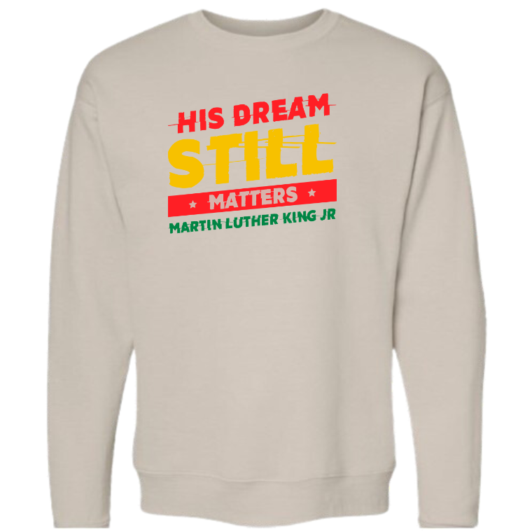 His Dream Still Matters (Hoodie)