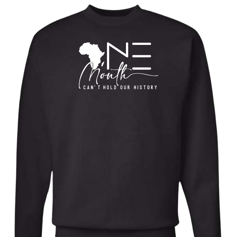One Month Can’t Our History (Crewneck or Hoodie)