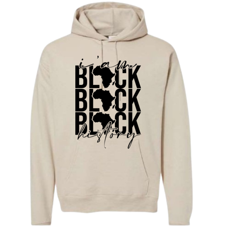 I Am Black History(Crewneck or Hoodie)