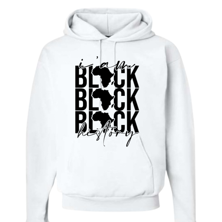 I Am Black History(Crewneck or Hoodie)