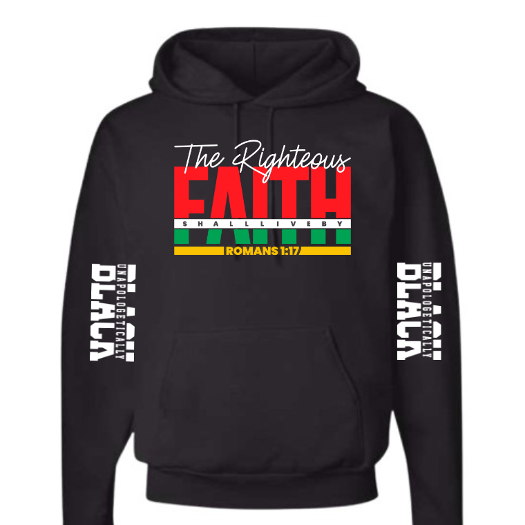 (Hoodie) The Righteous Shall Live By Faith (Unapologetically Black Sleeves)